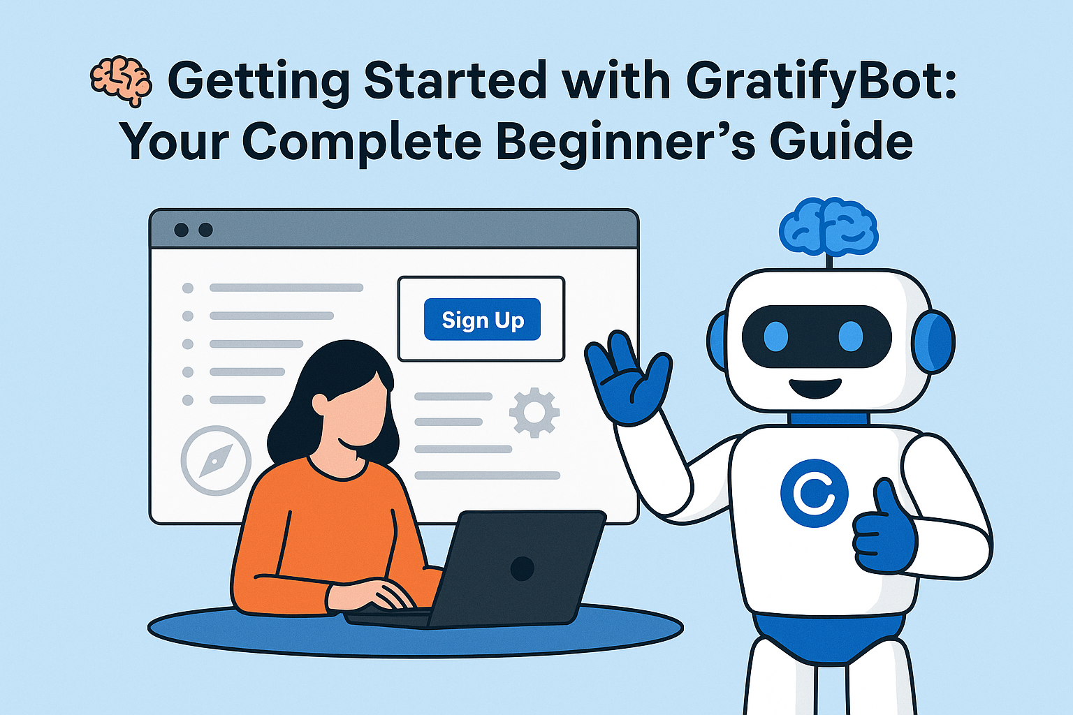Getting Started with GratifyBot: Your Complete Beginner’s Guide